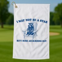 I May Not Be A Star Raccoon Meme – Funny Trash Panda Self-Deprecating Golf Towel