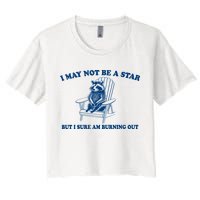 I May Not Be A Star Raccoon Meme – Funny Trash Panda Self-Deprecating Women's Crop Top Tee