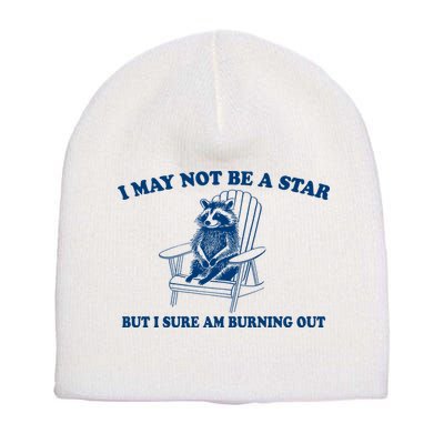 I May Not Be A Star Raccoon Meme – Funny Trash Panda Self-Deprecating Short Acrylic Beanie