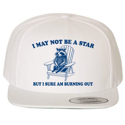 I May Not Be A Star Raccoon Meme – Funny Trash Panda Self-Deprecating Wool Snapback Cap