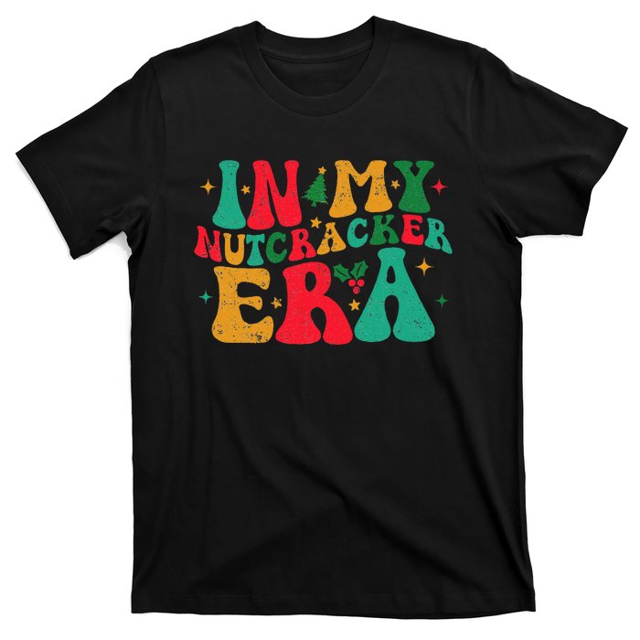 In My Nutcracker Era Groovy Xmas Funny Nutcracker Christmas T-Shirt