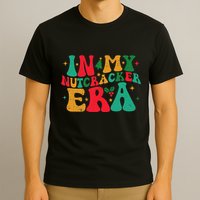 In My Nutcracker Era Groovy Xmas Funny Nutcracker Christmas T-Shirt