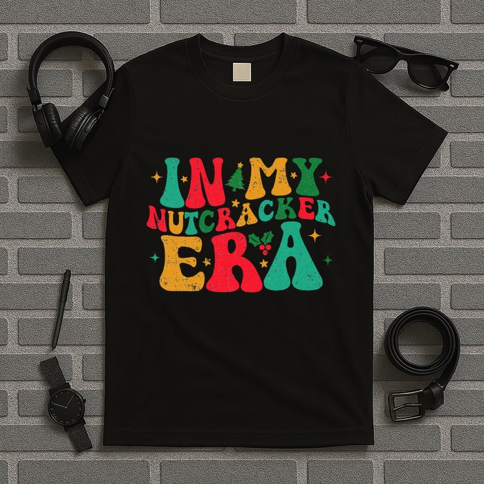 In My Nutcracker Era Groovy Xmas Funny Nutcracker Christmas T-Shirt