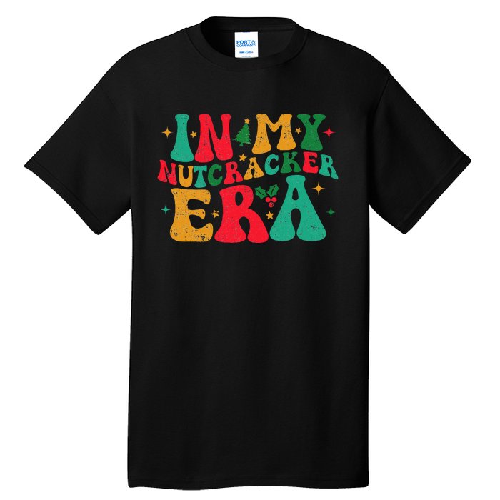 In My Nutcracker Era Groovy Xmas Funny Nutcracker Christmas Tall T-Shirt