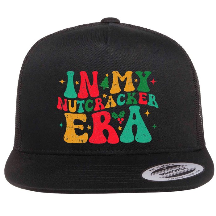 In My Nutcracker Era Groovy Xmas Funny Nutcracker Christmas Flat Bill Trucker Hat