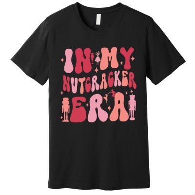 In My Nutcracker Era Premium T-Shirt