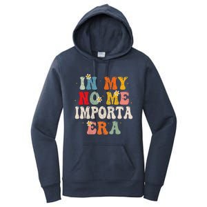 In My No Me Importa Era In My I DonT Care Era In Spanish Women's Pullover Hoodie