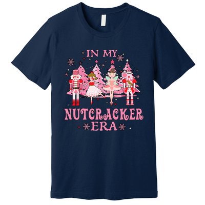 In My Nutcracker Era Christmas Nutcracker Ballet Festive  Premium T-Shirt