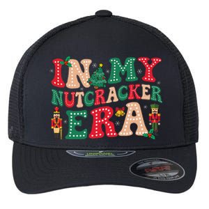 In My Nutcracker Era Christmas Nutcracker Ballet Festive Flexfit Unipanel Trucker Cap