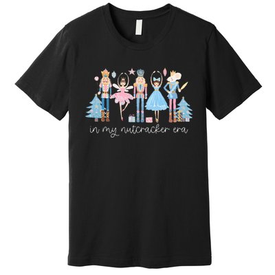 In My Nutcracker Era Christmas Nutcracker Ballet Festive Premium T-Shirt