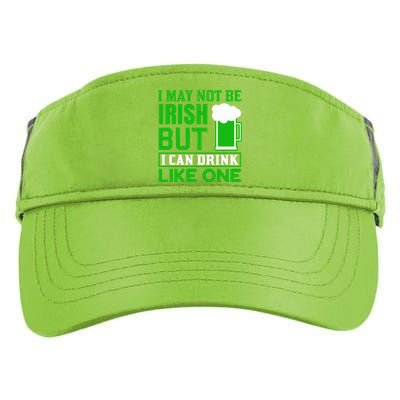 I May Not Be Irish But I Can Drink Like One Adult Drive Performance Visor