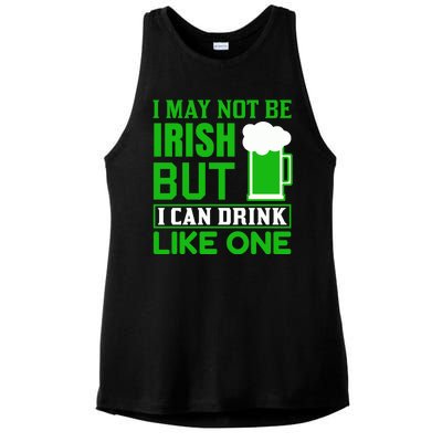 I May Not Be Irish But I Can Drink Like One Ladies PosiCharge Tri-Blend Wicking Tank