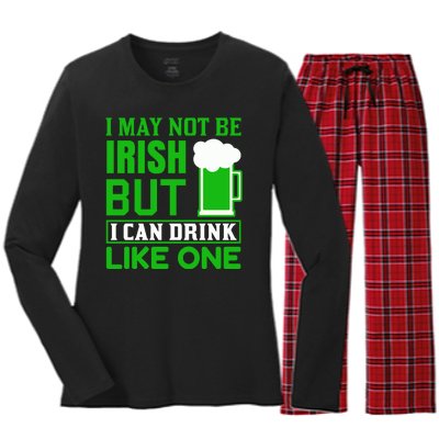 I May Not Be Irish But I Can Drink Like One Women's Long Sleeve Flannel Pajama Set 