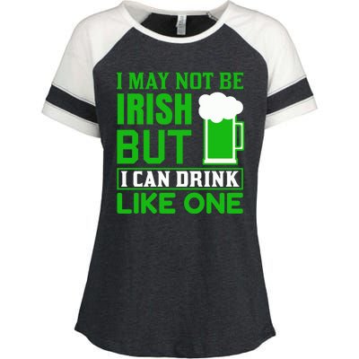 I May Not Be Irish But I Can Drink Like One Enza Ladies Jersey Colorblock Tee