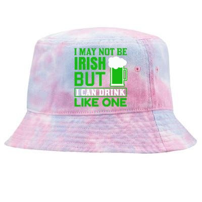 I May Not Be Irish But I Can Drink Like One Tie-Dyed Bucket Hat