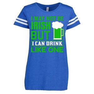 I May Not Be Irish But I Can Drink Like One Enza Ladies Jersey Football T-Shirt