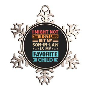 I Might Not Say It Out Loud But My Son In Law Is My Favorite Child Funny Family Metallic Star Ornament