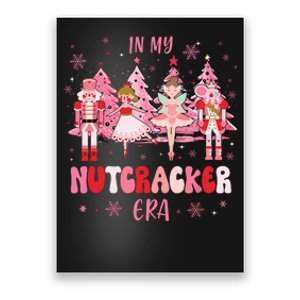 In My Nutcracker Era Christmas Nutcracker Ballet Festive Poster