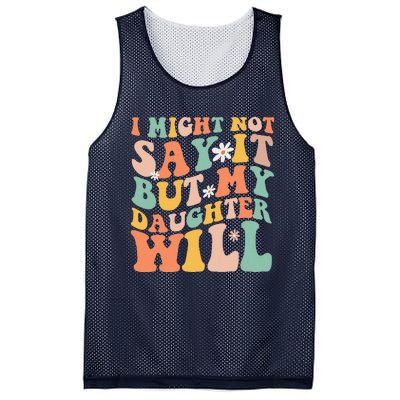 I Might Not Say It But My Daughter Will Funny Mom & Daughter Mesh Reversible Basketball Jersey Tank