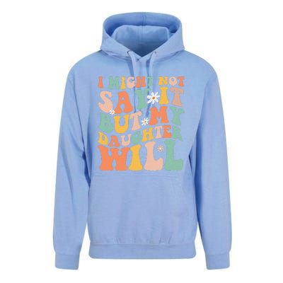 I Might Not Say It But My Daughter Will Funny Mom & Daughter Unisex Surf Hoodie