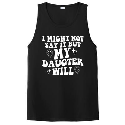 I Might Not Say It But My Daughter Will PosiCharge Competitor Tank