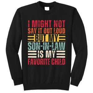 I Might Not Say It Out Loud But My Son In Law Is My Favorite Love Sweatshirt