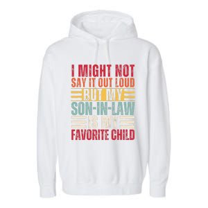 I Might Not Say It Out Loud But My Son In Law Is My Favorite Love Garment-Dyed Fleece Hoodie