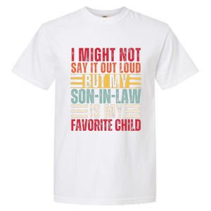 I Might Not Say It Out Loud But My Son In Law Is My Favorite Love Garment-Dyed Heavyweight T-Shirt