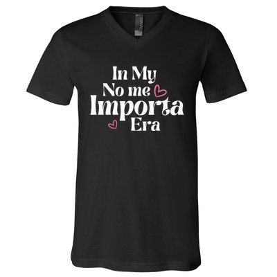 In My No Me Importa Era Mothers Day V-Neck T-Shirt