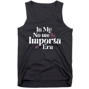 In My No Me Importa Era Mothers Day Tank Top