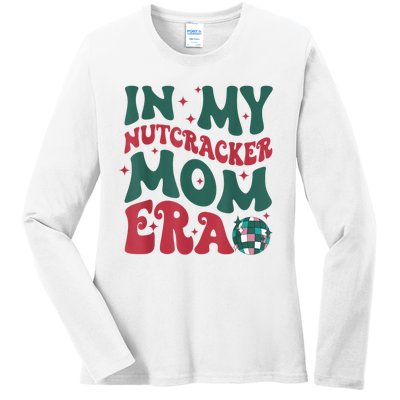 In My Nutcracker Mom Era Christmas Nutcracker Ballet Festive Ladies Long Sleeve Shirt