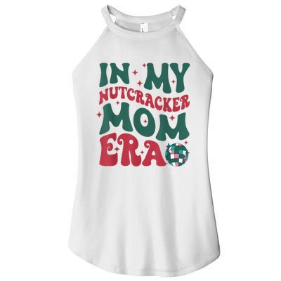 In My Nutcracker Mom Era Christmas Nutcracker Ballet Festive Women’s Perfect Tri Rocker Tank