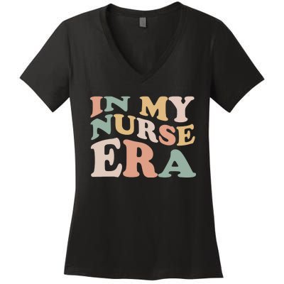 In My Nurse Era Gift For Nurse Women's V-Neck T-Shirt