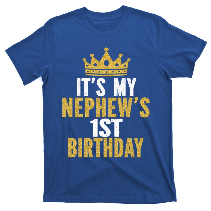 Its My Nephews 1st Birthday 1 Year Old Family Matching Gift T-Shirt