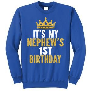 Its My Nephews 1st Birthday 1 Year Old Family Matching Gift Tall Sweatshirt