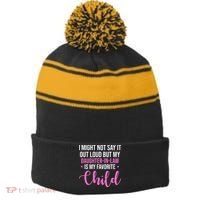 I Might Not Say It Out Loud But My Daughter In Law Is My Favorite Stripe Pom Pom Beanie