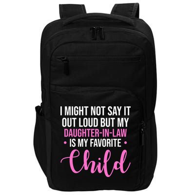 I Might Not Say It Out Loud But My Daughter In Law Is My Favorite Impact Tech Backpack