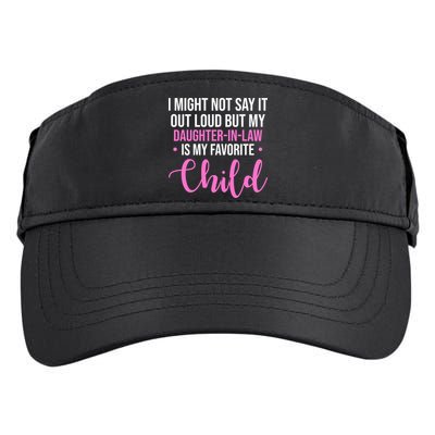 I Might Not Say It Out Loud But My Daughter In Law Is My Favorite Adult Drive Performance Visor
