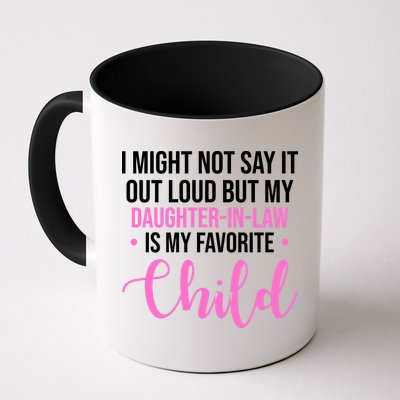 I Might Not Say It Out Loud But My Daughter In Law Is My Favorite Mug