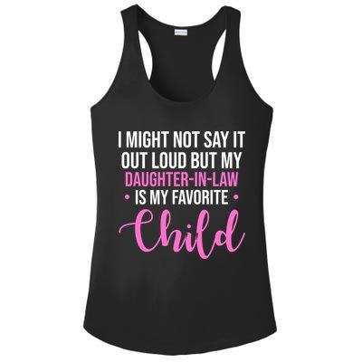 I Might Not Say It Out Loud But My Daughter In Law Is My Favorite Ladies PosiCharge Competitor Racerback Tank