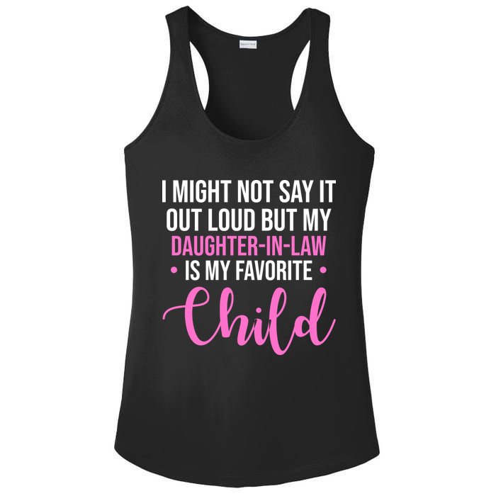 I Might Not Say It Out Loud But My Daughter In Law Is My Favorite Ladies PosiCharge Competitor Racerback Tank