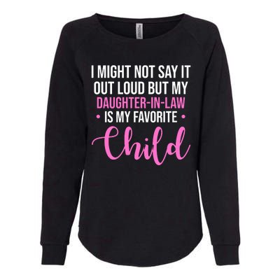 I Might Not Say It Out Loud But My Daughter In Law Is My Favorite Womens California Wash Sweatshirt