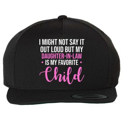 I Might Not Say It Out Loud But My Daughter In Law Is My Favorite Wool Snapback Cap