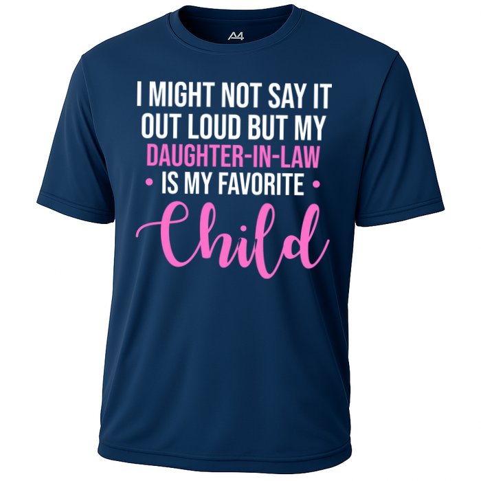 I Might Not Say It Out Loud But My Daughter In Law Is My Favorite Performance Shirt