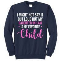 I Might Not Say It Out Loud But My Daughter In Law Is My Favorite Sweatshirt