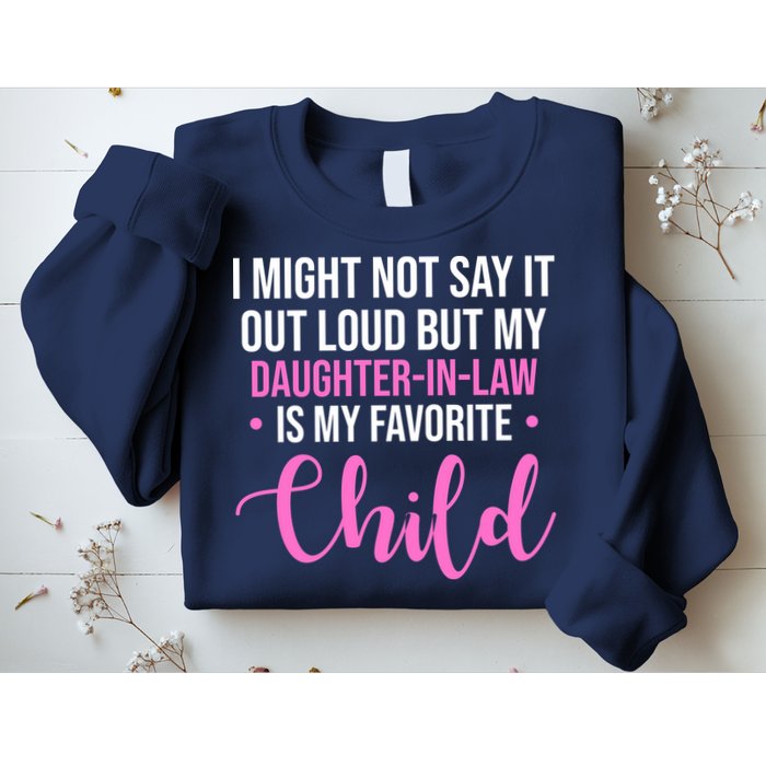 I Might Not Say It Out Loud But My Daughter In Law Is My Favorite Sweatshirt