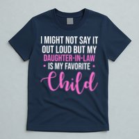 I Might Not Say It Out Loud But My Daughter In Law Is My Favorite T-Shirt