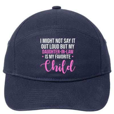I Might Not Say It Out Loud But My Daughter In Law Is My Favorite 7-Panel Snapback Hat