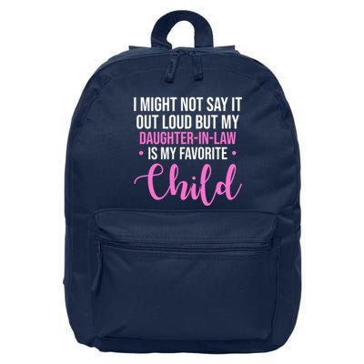 I Might Not Say It Out Loud But My Daughter In Law Is My Favorite 16 in Basic Backpack