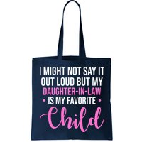 I Might Not Say It Out Loud But My Daughter In Law Is My Favorite Bag